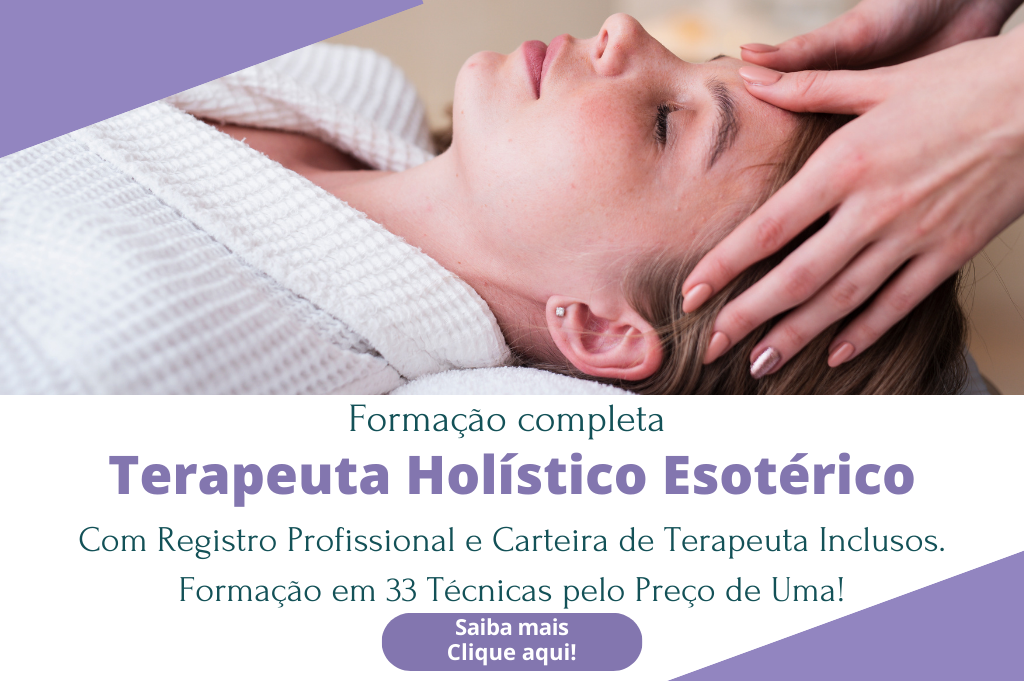 Formação Completa
Terapeuta
Holístico Esotérico